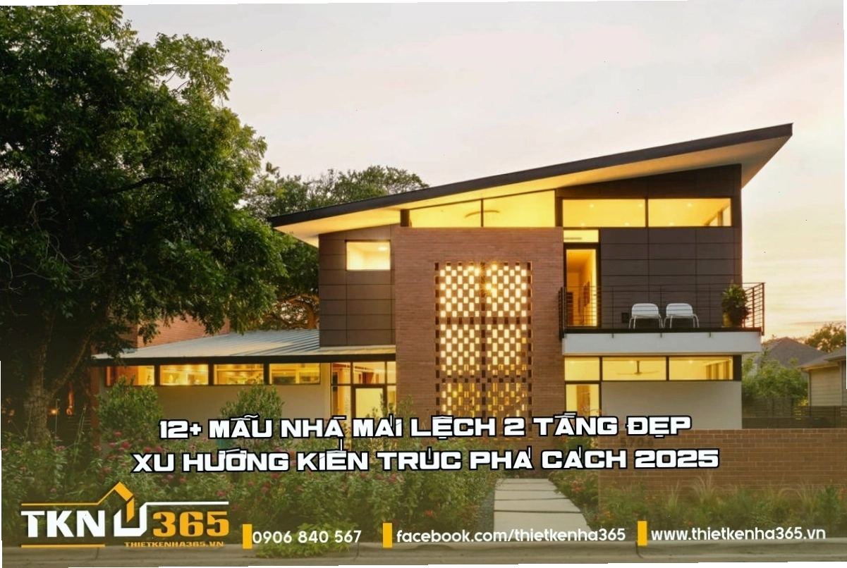 Kiến trúc nhà 2 tầng mái lệch hiện đại vuông vắn