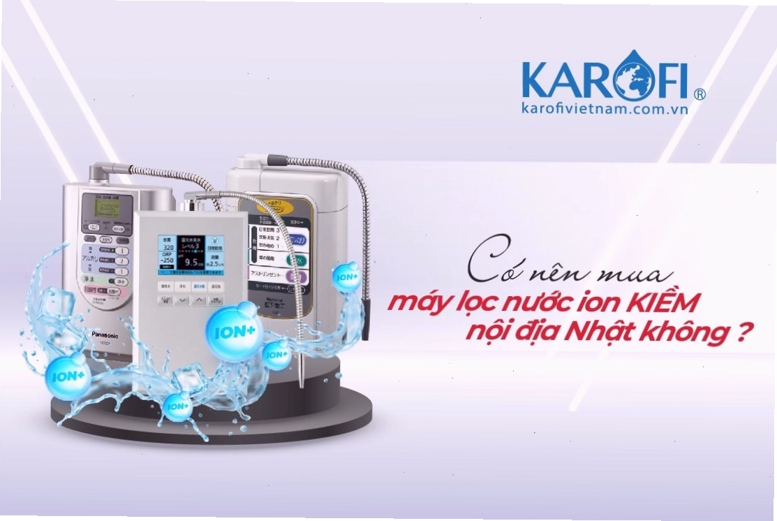 Lợi ích khi sử dụng máy lọc nước ion kiềm nội địa Nhật