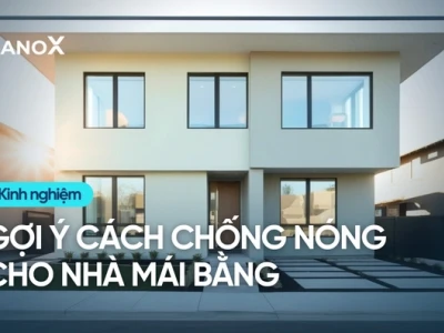 Bí quyết chống nóng hiệu quả cho nhà mái bằng năm 2026