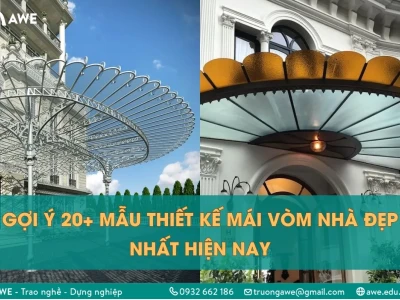 Khám phá những mẫu mái vòm đẹp nhất cho không gian sống hiện đại 2026