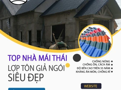 Nhà Mái Thái Lợp Tôn Giả Ngói: Giải Pháp Sang Trọng, Bền Bỉ Cho Ngôi Nhà 2026